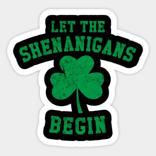 Let The Shenanigans Begin St Patrick'S Day Sticker